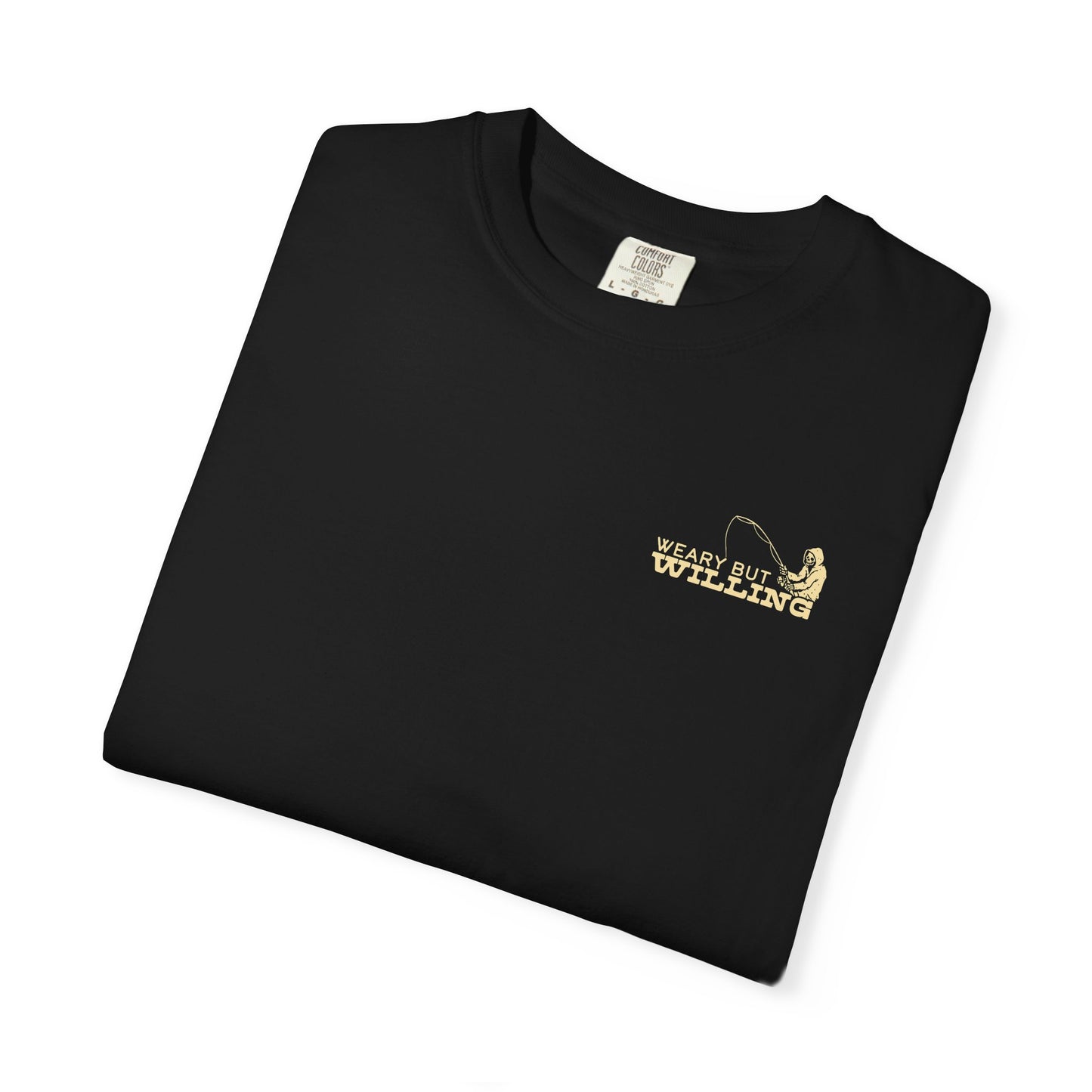 WEARY BUT WILLING T-SHIRT