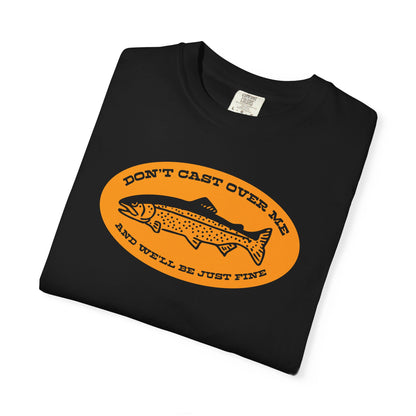 DON'T CAST OVER ME T-SHIRT