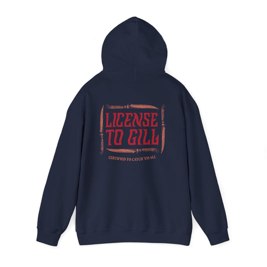 LICENSE TO GILL HOODIE