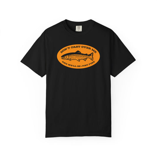 DON'T CAST OVER ME T-SHIRT