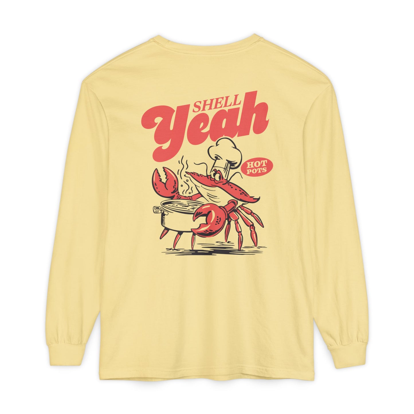 SHELL YEAH LONG SLEEVE T-SHIRT