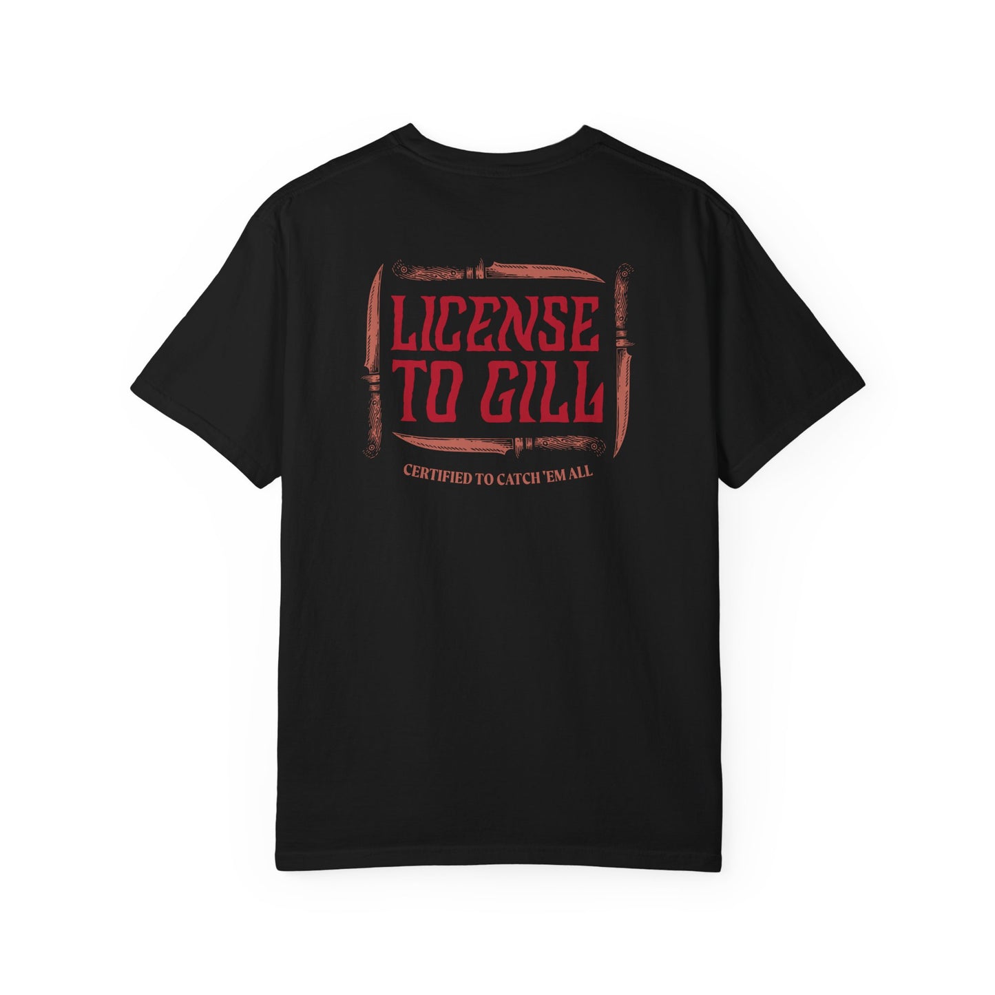 LICENSE TO GILL T-SHIRT