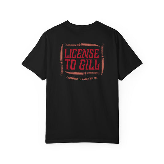 LICENSE TO GILL T-SHIRT