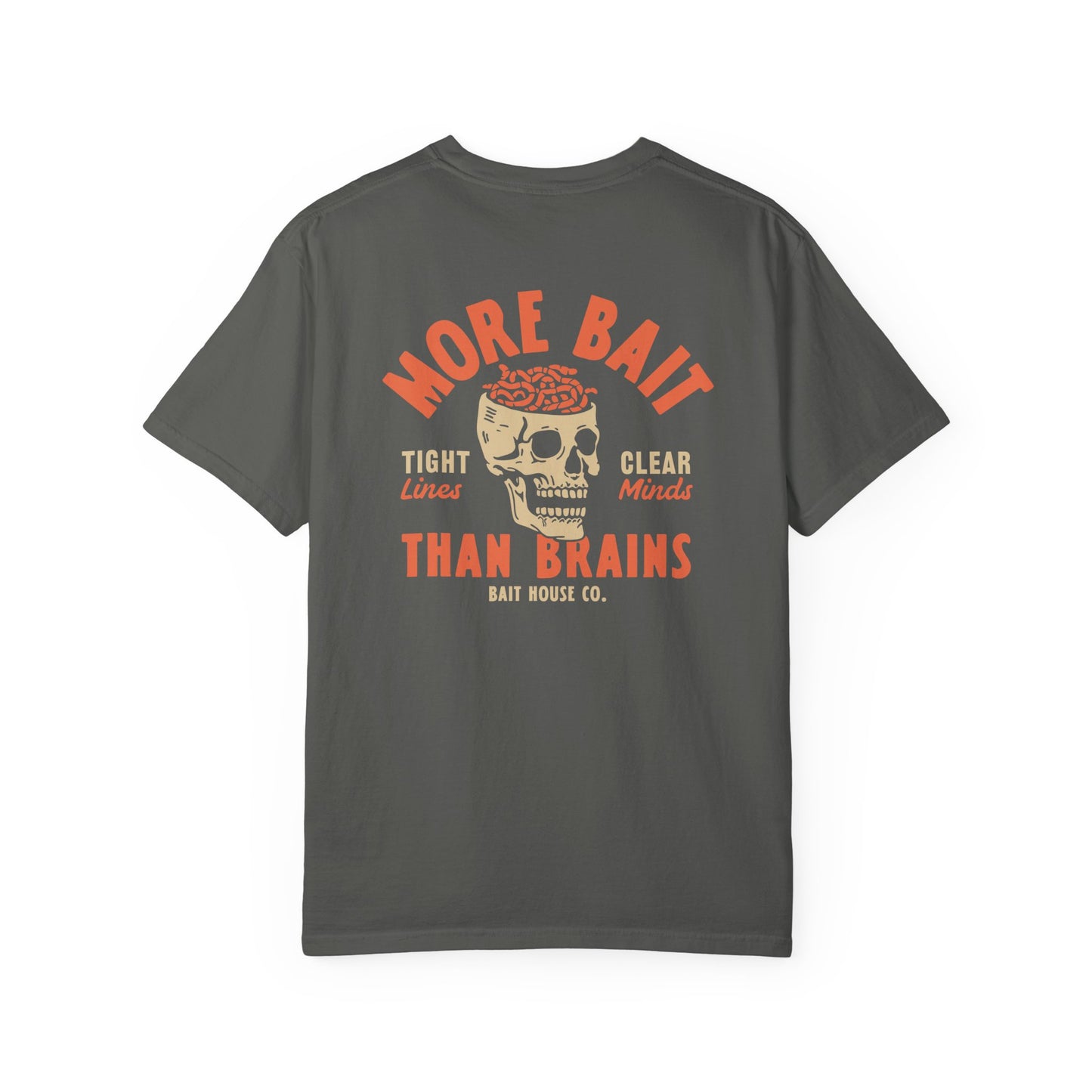 MORE BAIT THAN BRAINS T-SHIRT
