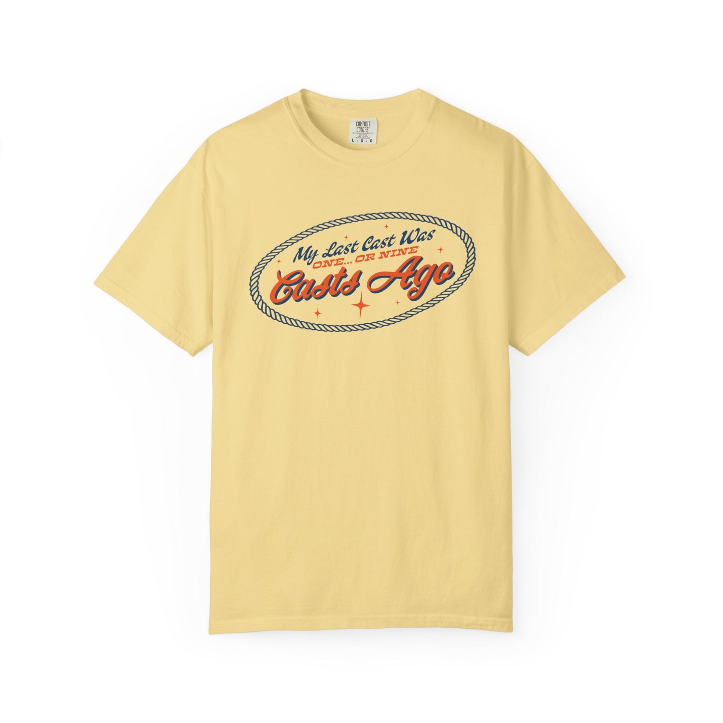 MY LAST CAST T-SHIRT
