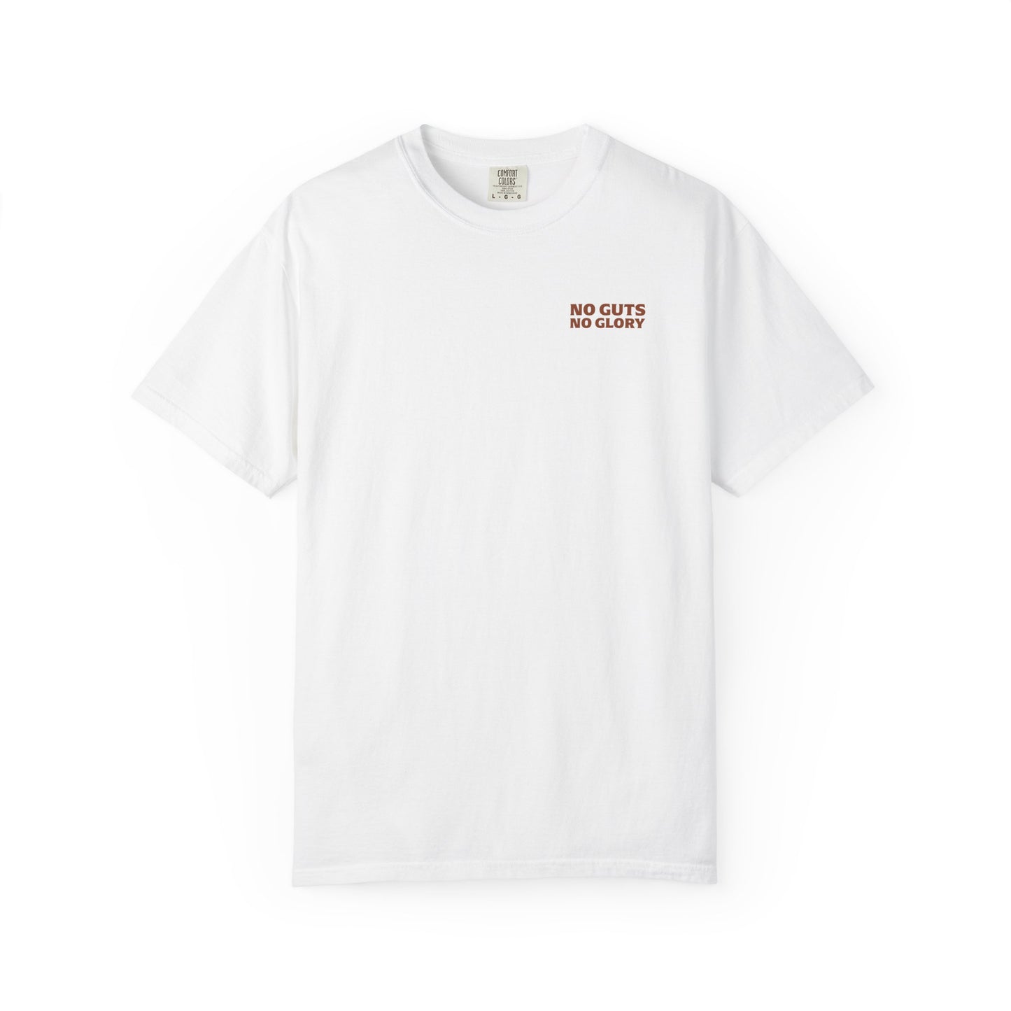 NO GUTS NO GLORY T-SHIRT