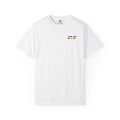 NO GUTS NO GLORY T-SHIRT
