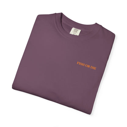 FISH OR DIE T-SHIRT