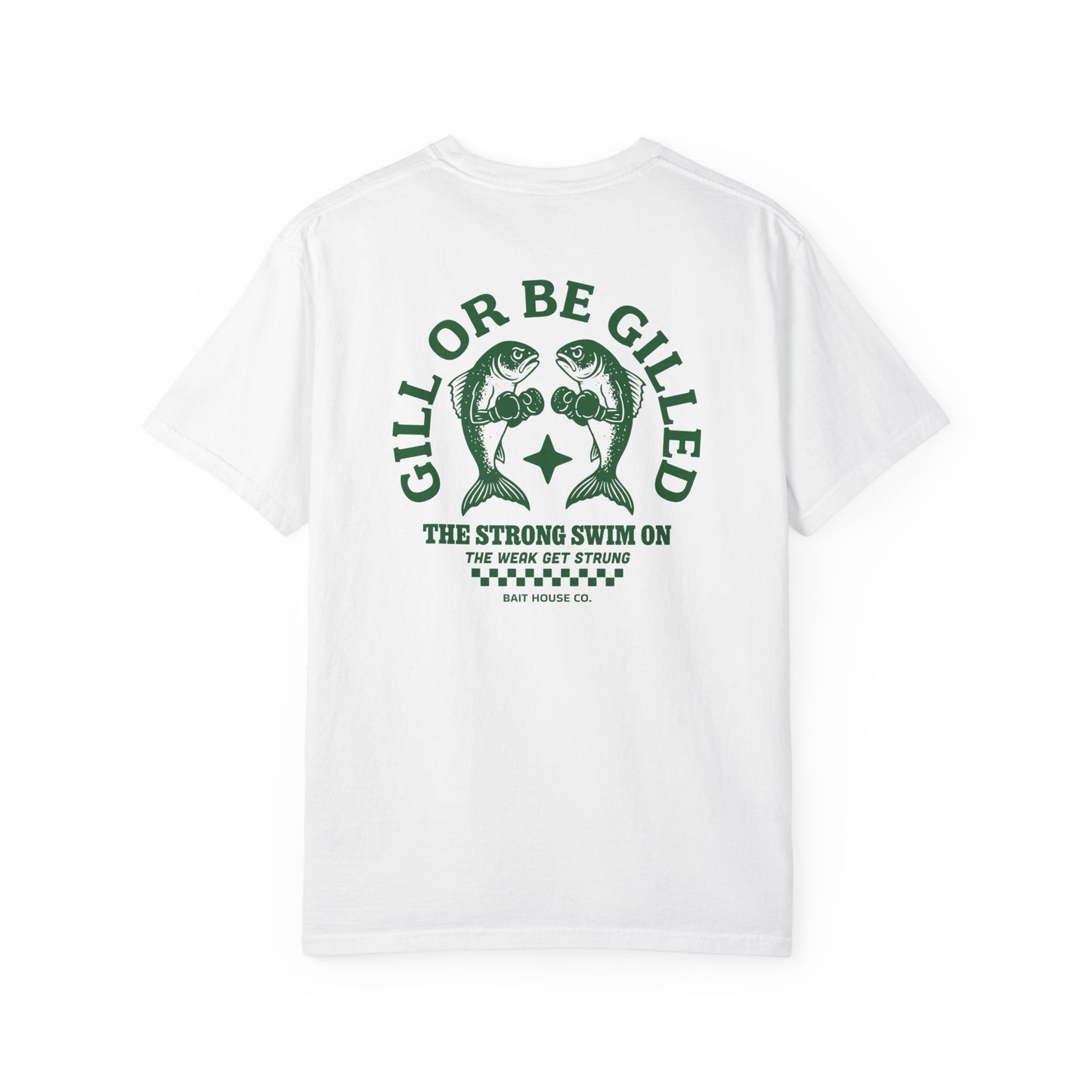 GILL OR BE GILLED T-SHIRT