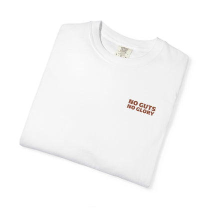 NO GUTS NO GLORY T-SHIRT