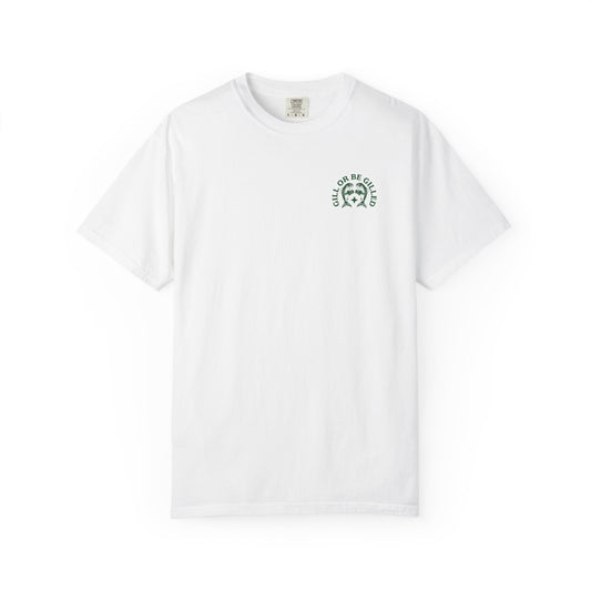 GILL OR BE GILLED T-SHIRT