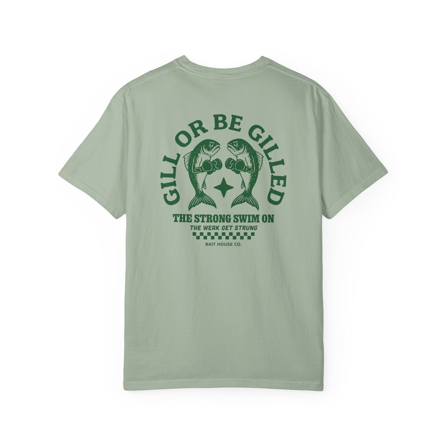 GILL OR BE GILLED T-SHIRT