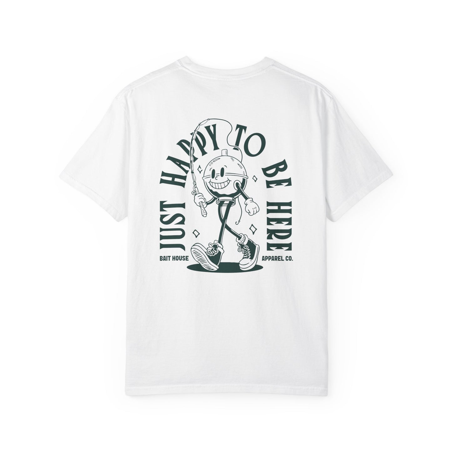 HAPPY TO BE HERE T-SHIRT