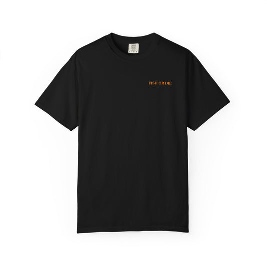 FISH OR DIE T-SHIRT