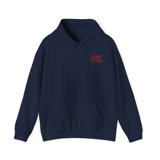 LICENSE TO GILL HOODIE