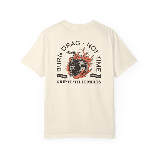BURN DRAG NOT TIME T-SHIRT