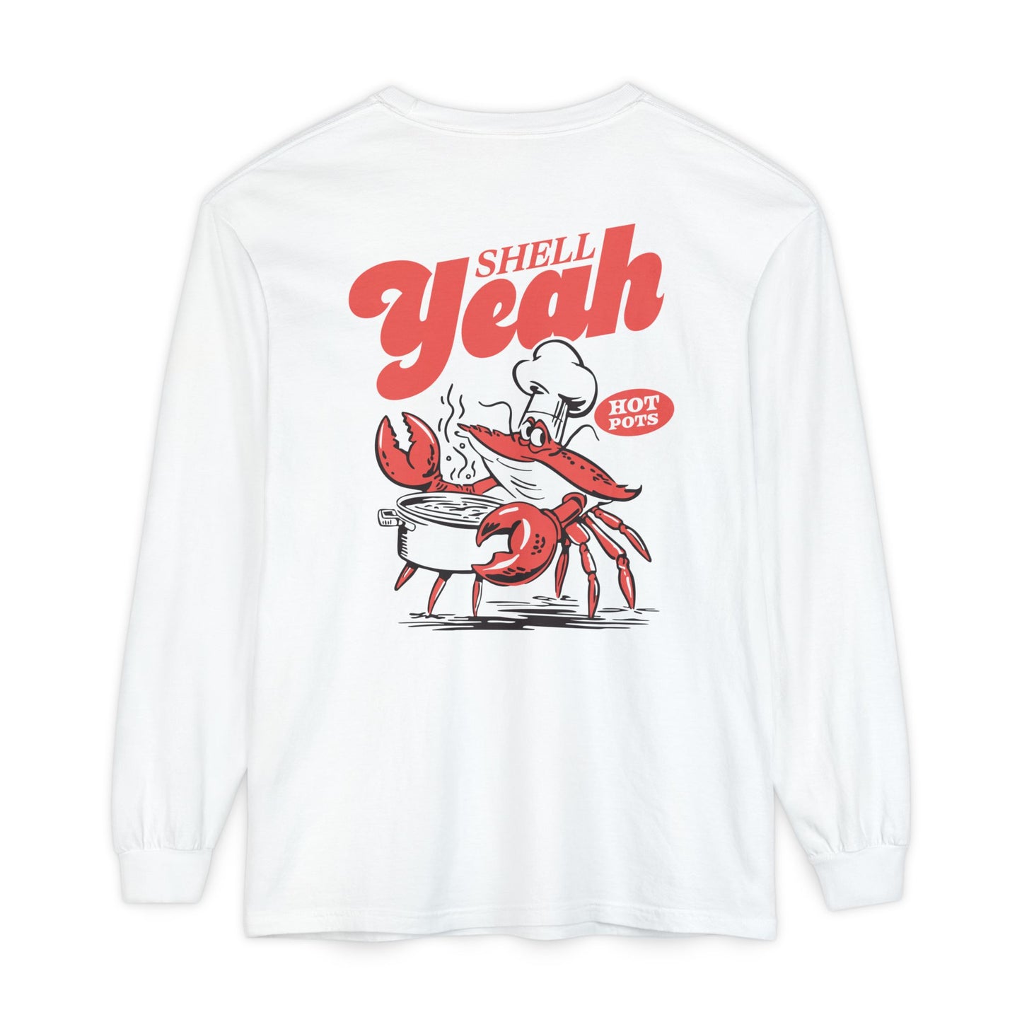 SHELL YEAH LONG SLEEVE T-SHIRT