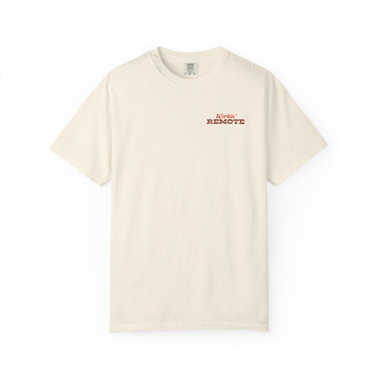 WORKIN' REMOTE T-SHIRT