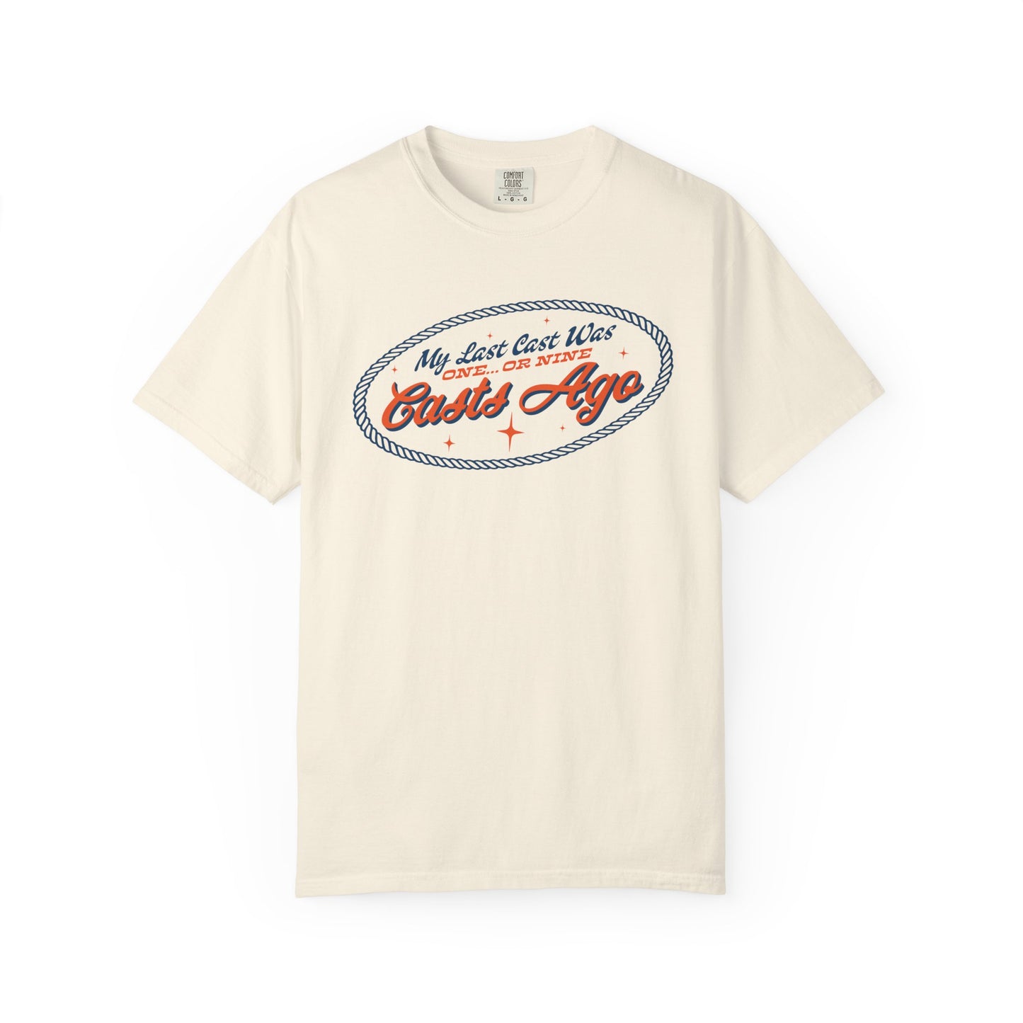 MY LAST CAST T-SHIRT