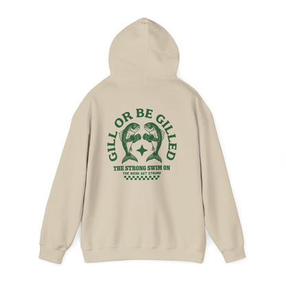 GILL OR BE GILLED HOODIE